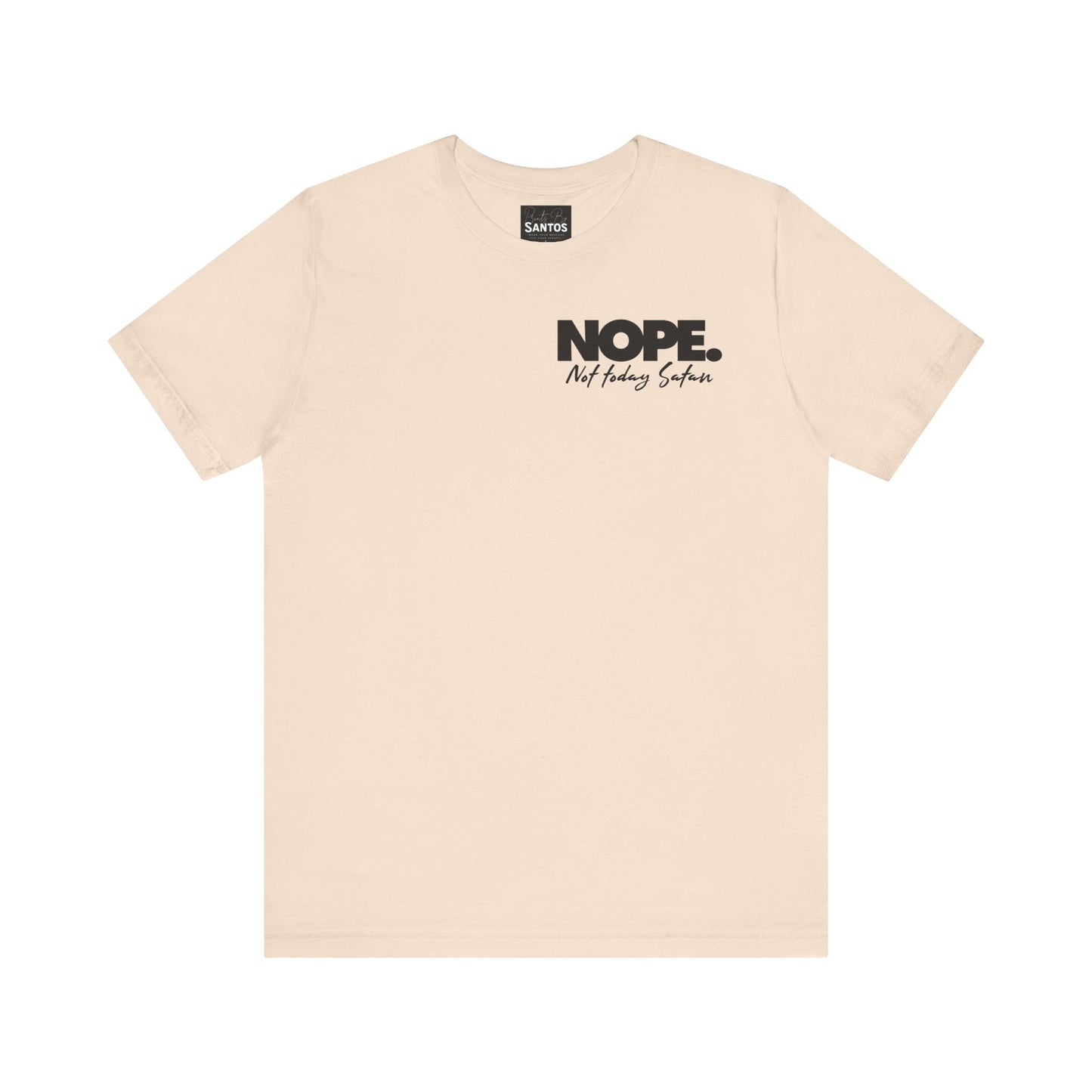 Nope Not Today Satan Unisex Tee Shirt