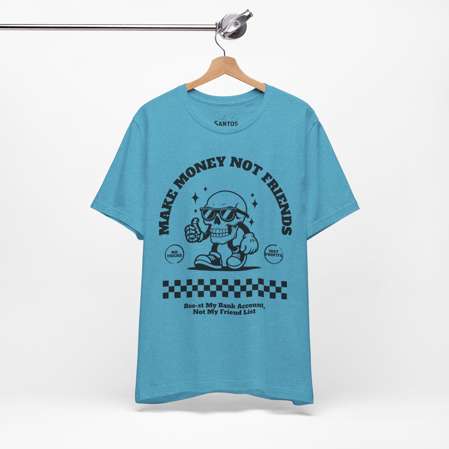 Unisex Jersey Tee - Make Money Not Friends Graphic Tee, Casual Wear, Gift for Entrepreneurs, Statement Shirt, Trendy Streetwear