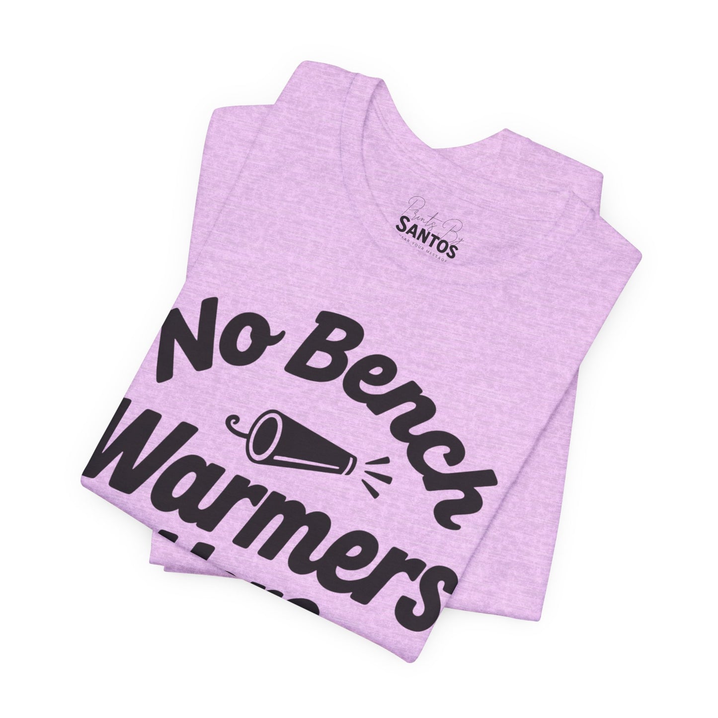 Unisex Sports Tee - 'No Bench Warmers Here' - Motivational Shirt for Athletes, Fitness Fans, Coaches, Workouts, Gift Idea