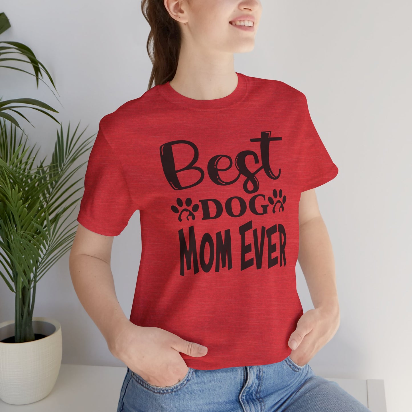 Best Dog Mom Ever Unisex Tee, Dog Lover T-Shirt, Gift for Pet Parents, Animal Lover Apparel, Casual Everyday Shirt, Mother's Day Gift