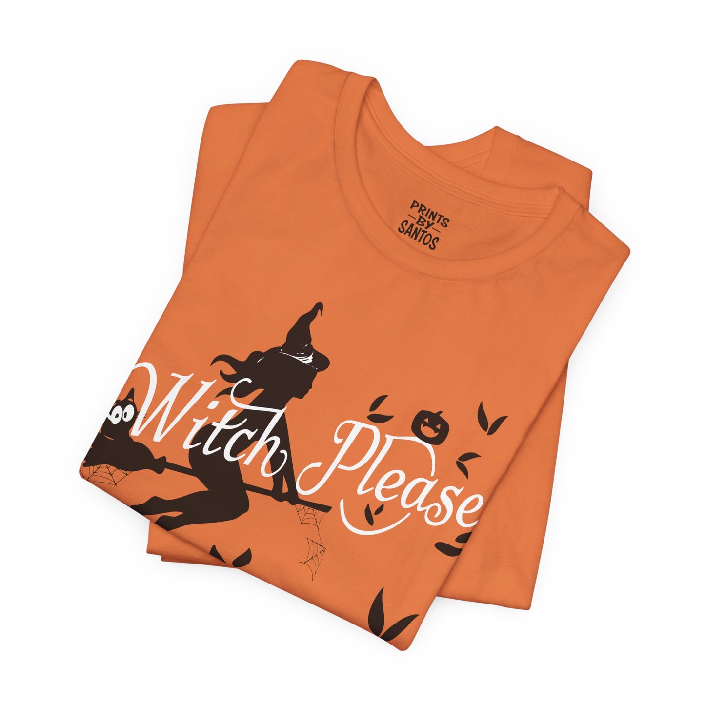 Witch Please Tee - Unisex Short Sleeve T-Shirt for Halloween, Fall Fashion, Witchcraft Lovers, Casual Wear, Gifts for Her
