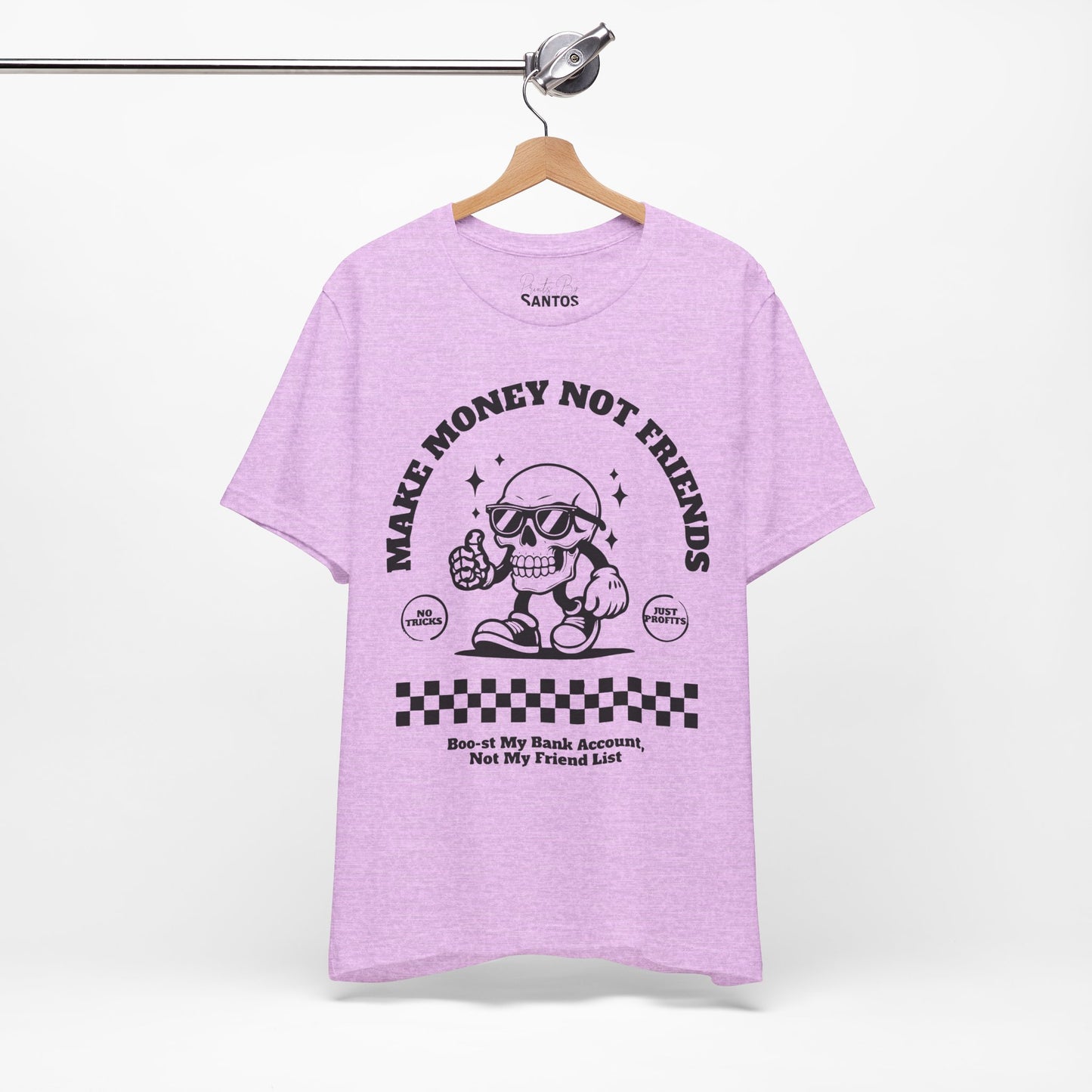 Unisex Jersey Tee - Make Money Not Friends Graphic Tee, Casual Wear, Gift for Entrepreneurs, Statement Shirt, Trendy Streetwear