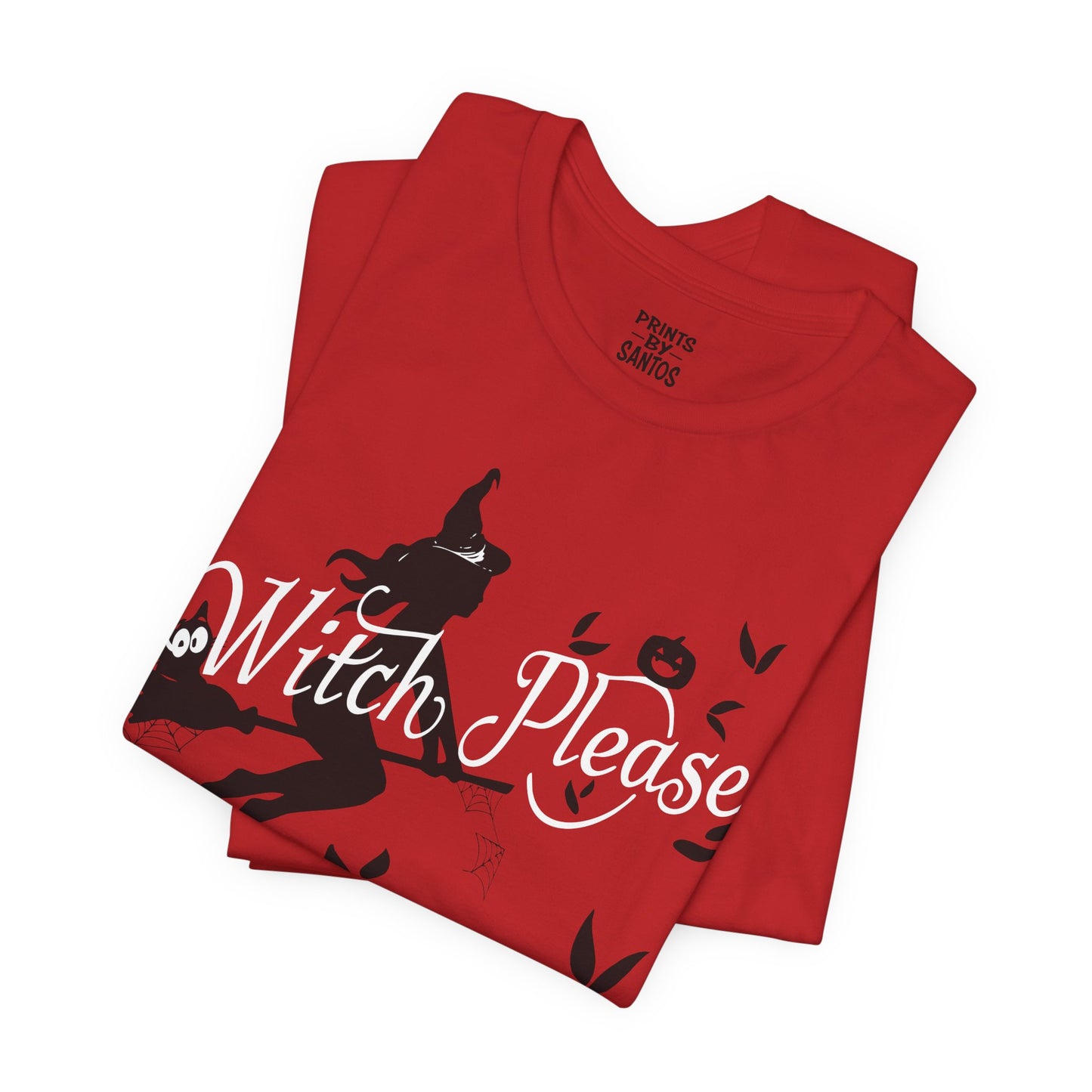 Witch Please Tee - Unisex Short Sleeve T-Shirt for Halloween, Fall Fashion, Witchcraft Lovers, Casual Wear, Gifts for Her