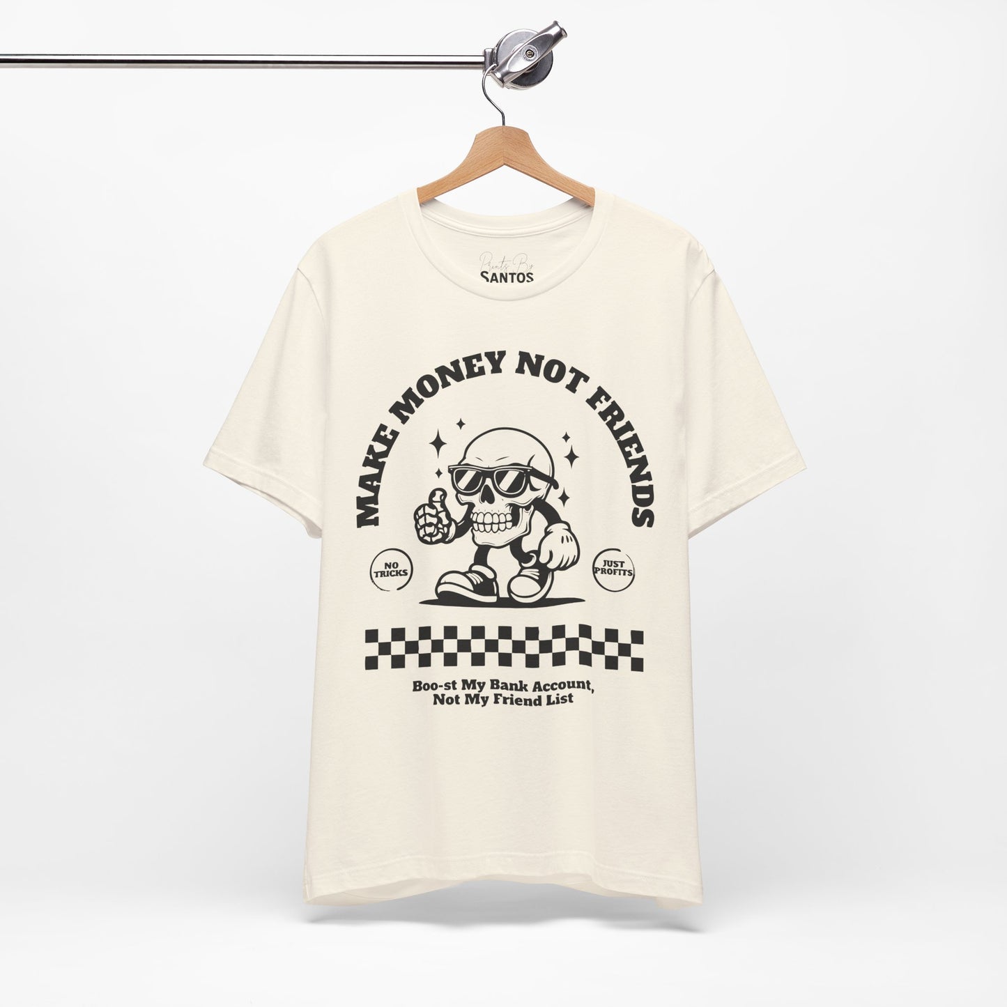 Unisex Jersey Tee - Make Money Not Friends Graphic Tee, Casual Wear, Gift for Entrepreneurs, Statement Shirt, Trendy Streetwear