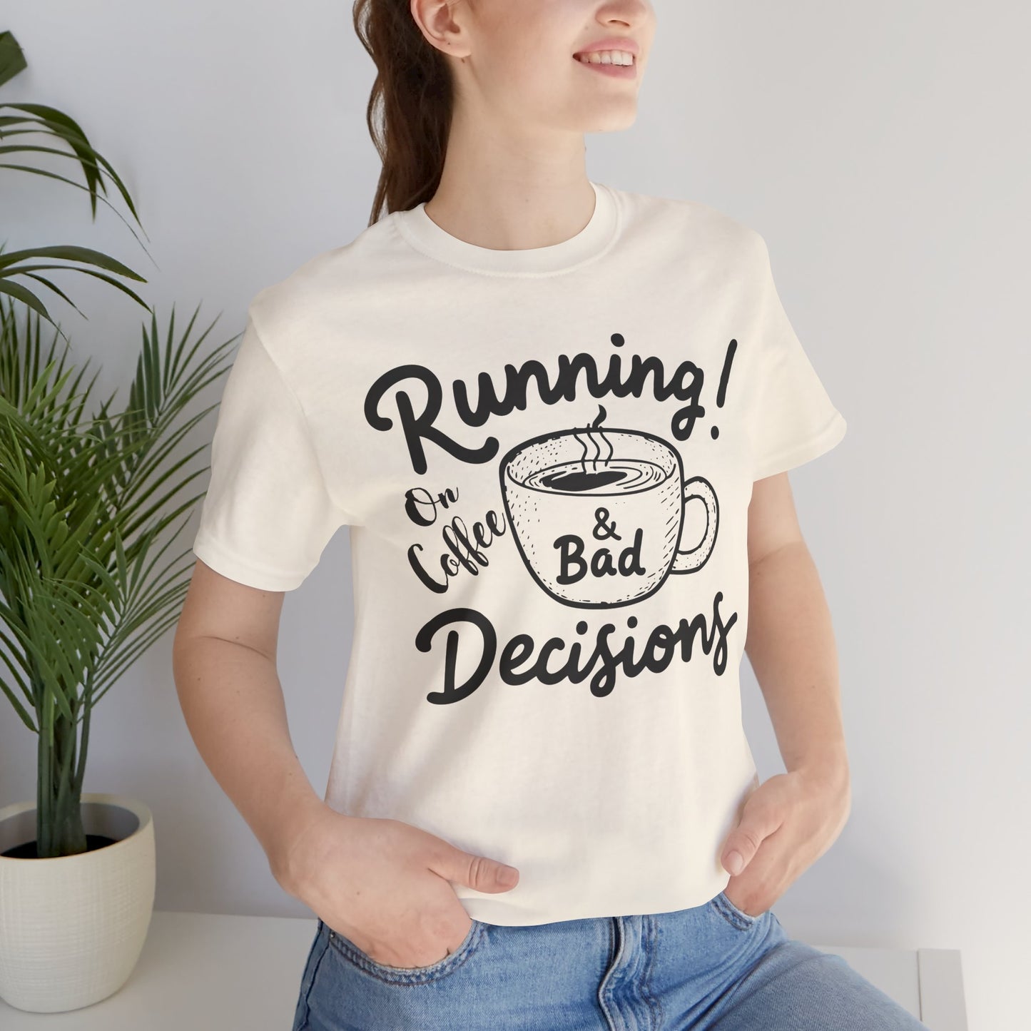 Running on Coffee & Bad Decisions Unisex Tee, Funny Coffee Shirt, Gift for Coffee Lovers, Casual Wear, Everyday Tee