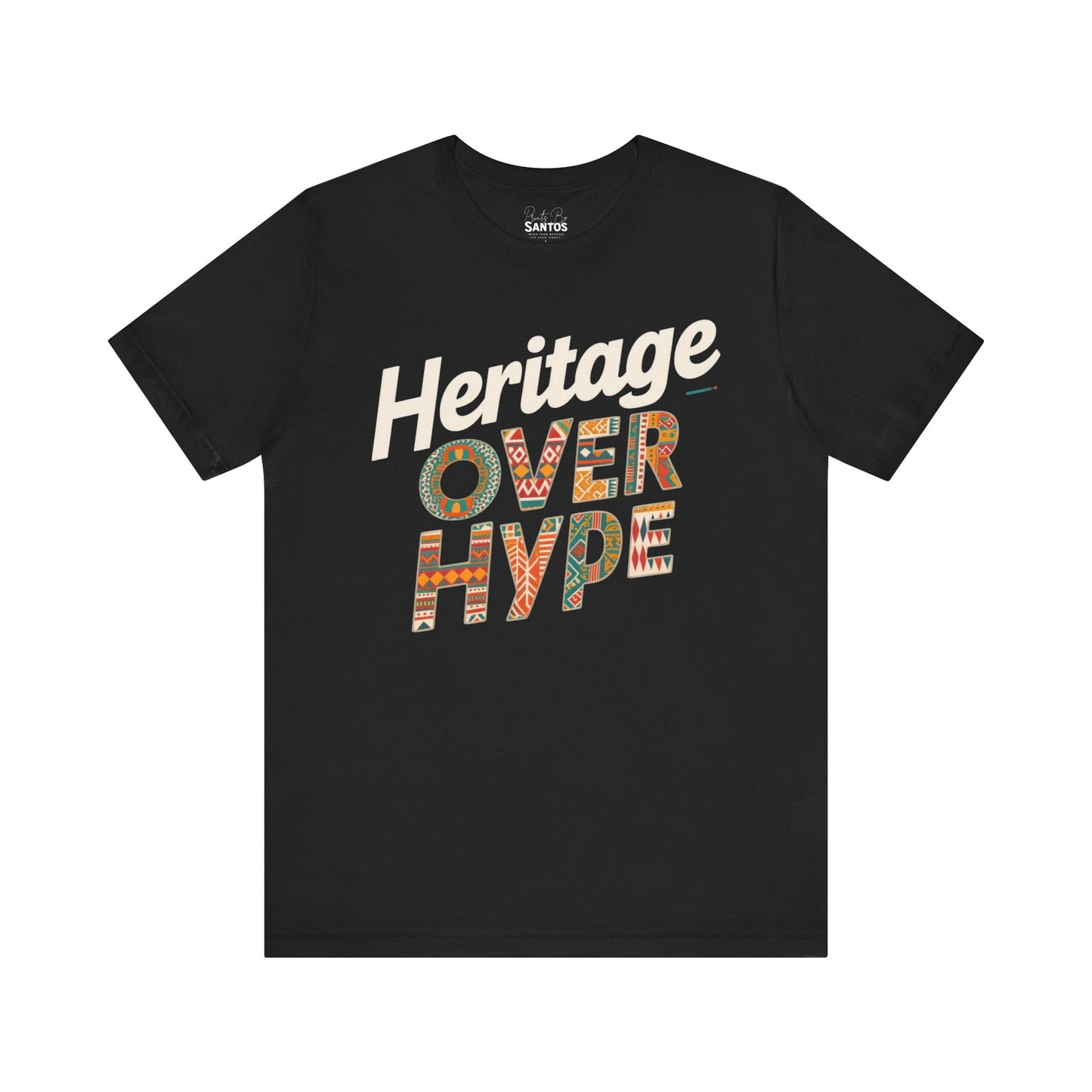 Heritage Over Hype Tee - Unisex Jersey Short Sleeve T-Shirt, Casual, Gift for Culture Lovers, Festive Attire, Statementwear, Everyday Wear