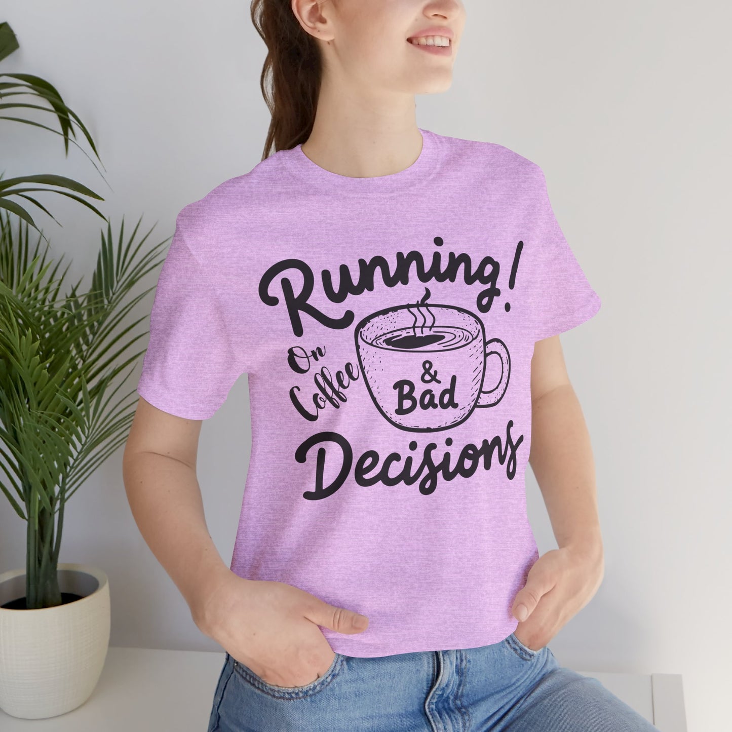 Running on Coffee & Bad Decisions Unisex Tee, Funny Coffee Shirt, Gift for Coffee Lovers, Casual Wear, Everyday Tee