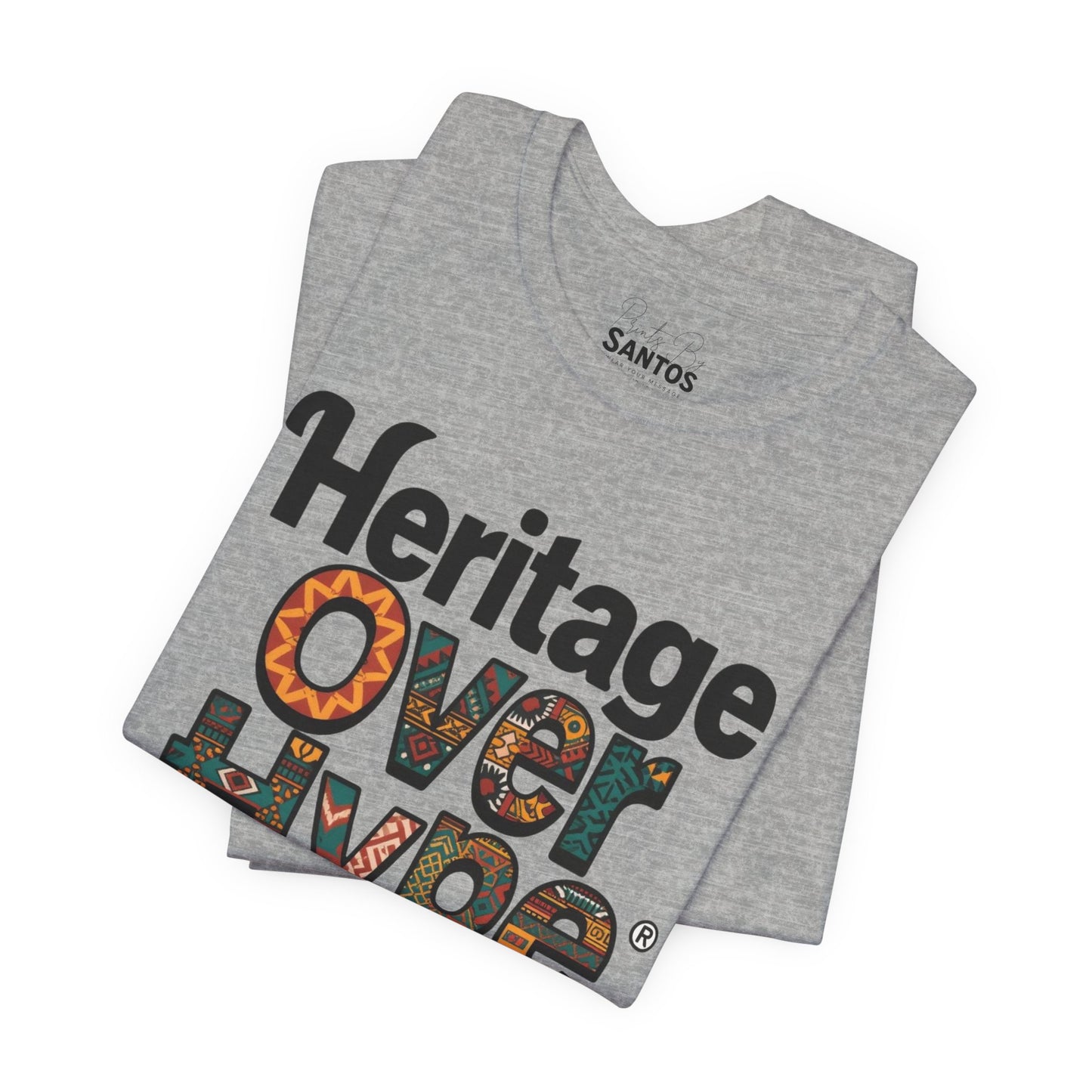 Heritage Over Hype Tee - Unisex Short Sleeve Shirt, Casual Wear, Gift for Culture Lovers, Streetwear Fashion, Pride and Identity