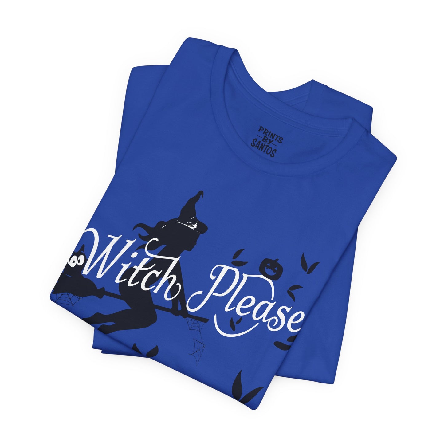 Witch Please Tee - Unisex Short Sleeve T-Shirt for Halloween, Fall Fashion, Witchcraft Lovers, Casual Wear, Gifts for Her