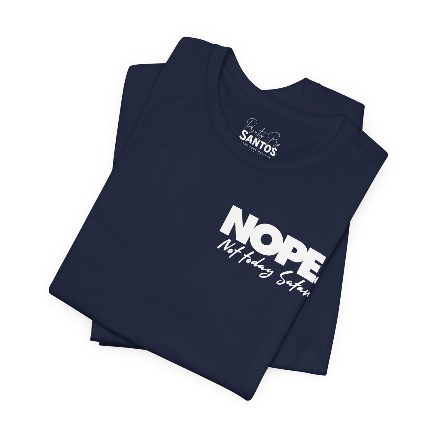 Unisex Tee NOPE not today Satan Shirt