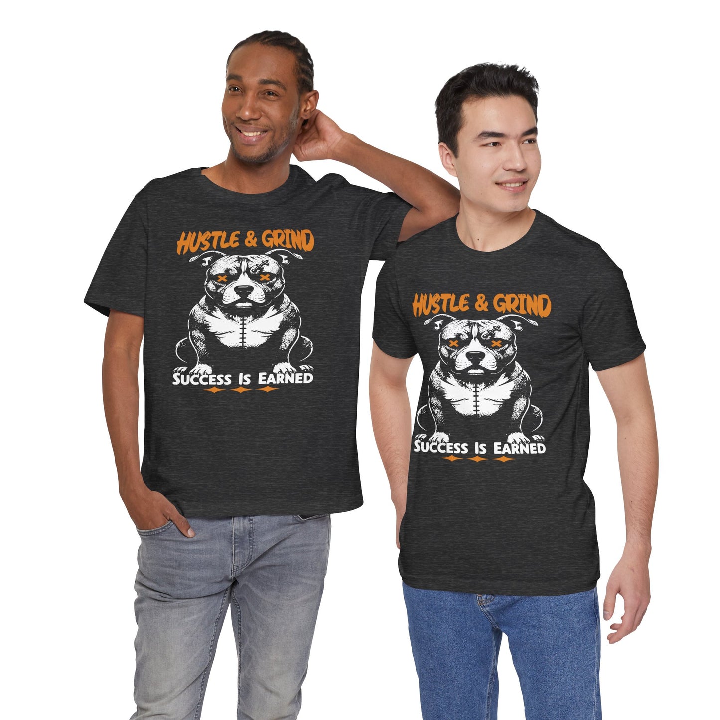 Hustle & Grind Unisex Tee | Success Is Earned Graphic T-Shirt, Motivational Shirt for Go-Getters, Casual Wear, Fitness Gift, Dog Lover Merch