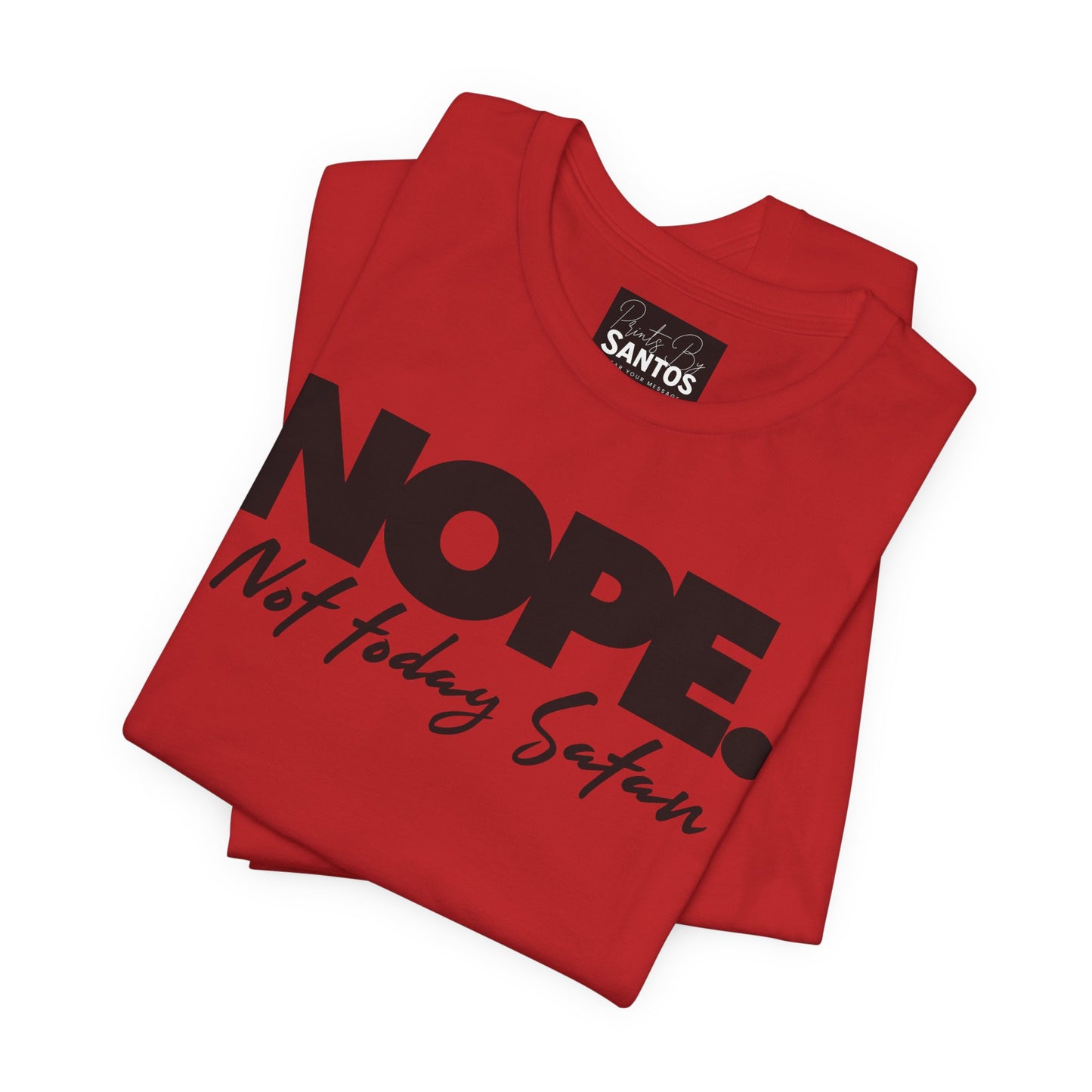 Funny Quote Unisex Tee - "NOPE. Not Today Satan" - Perfect Gift for Friends, Casual Wear, Humor Tee, Everyday Comfort, Birthday Gift