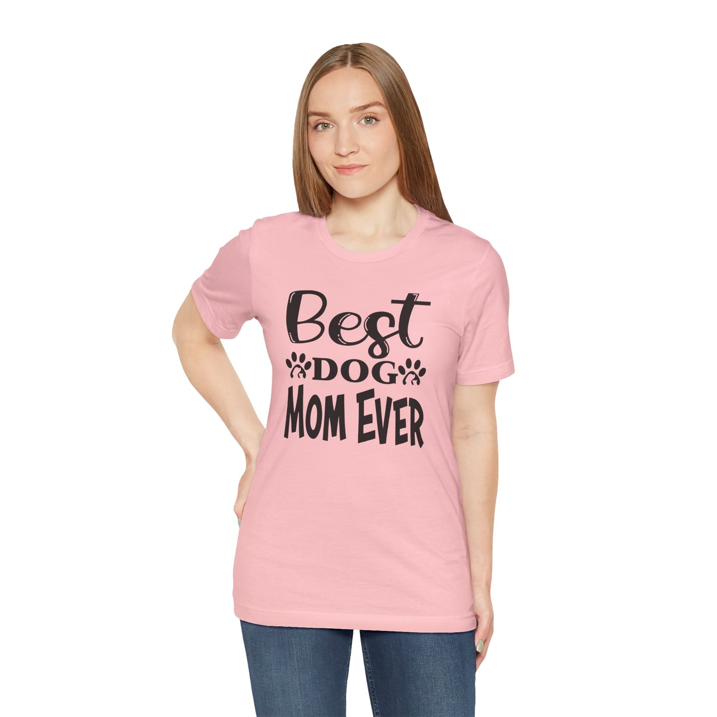Best Dog Mom Ever Unisex Tee, Dog Lover T-Shirt, Gift for Pet Parents, Animal Lover Apparel, Casual Everyday Shirt, Mother's Day Gift