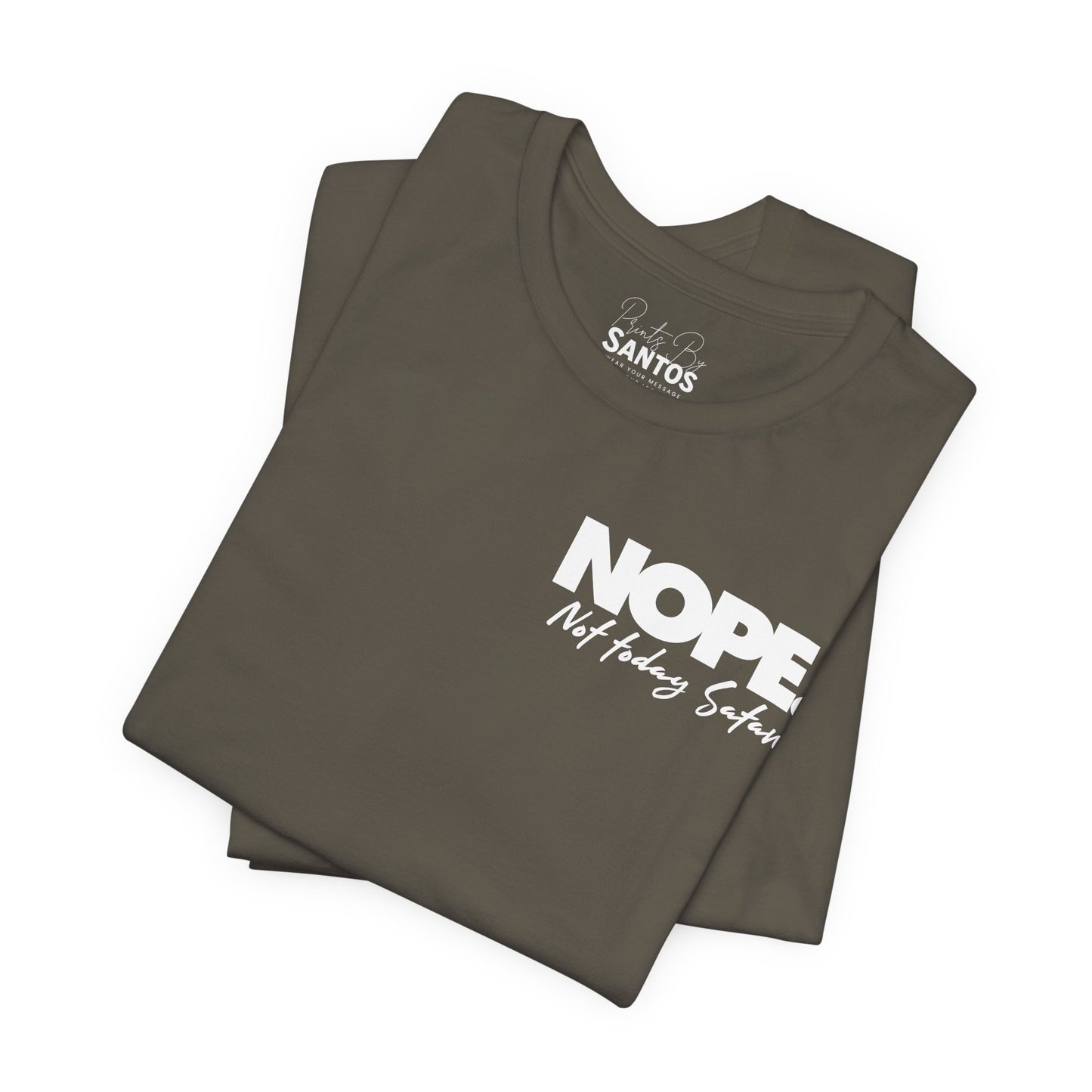 Unisex Tee NOPE not today Satan Shirt