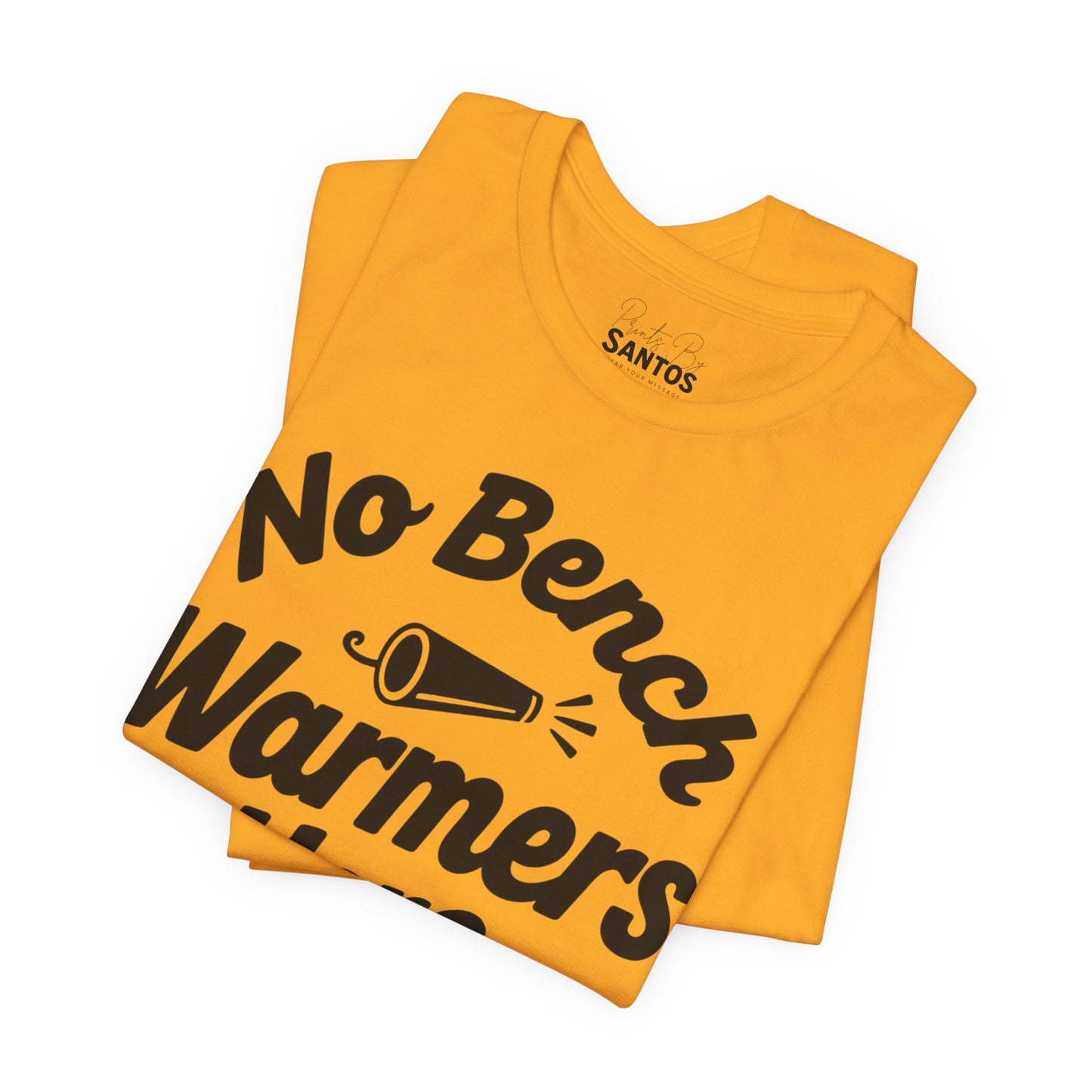 Unisex Sports Tee - 'No Bench Warmers Here' - Motivational Shirt for Athletes, Fitness Fans, Coaches, Workouts, Gift Idea