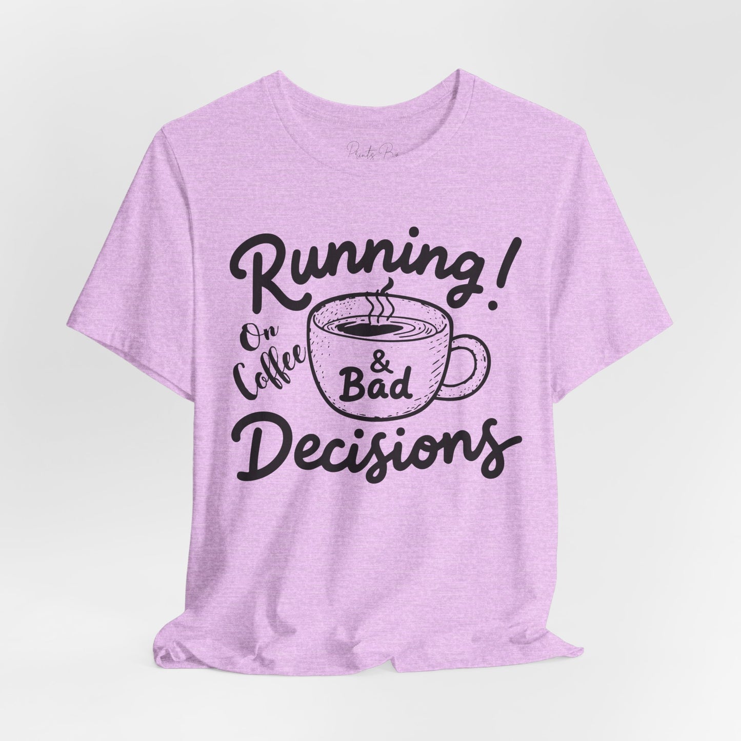 Running on Coffee & Bad Decisions Unisex Tee, Funny Coffee Shirt, Gift for Coffee Lovers, Casual Wear, Everyday Tee