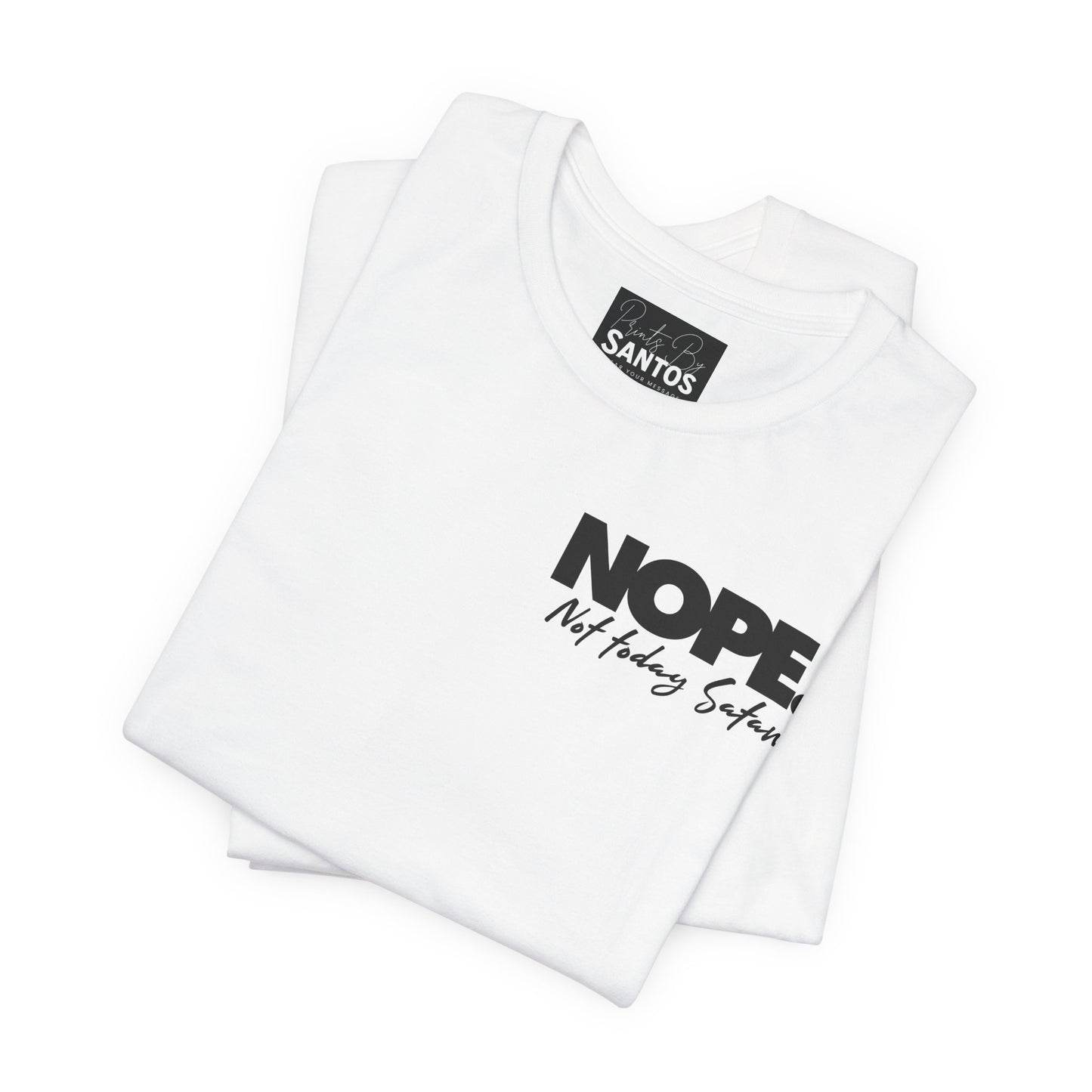 Nope Not Today Satan Unisex Tee Shirt