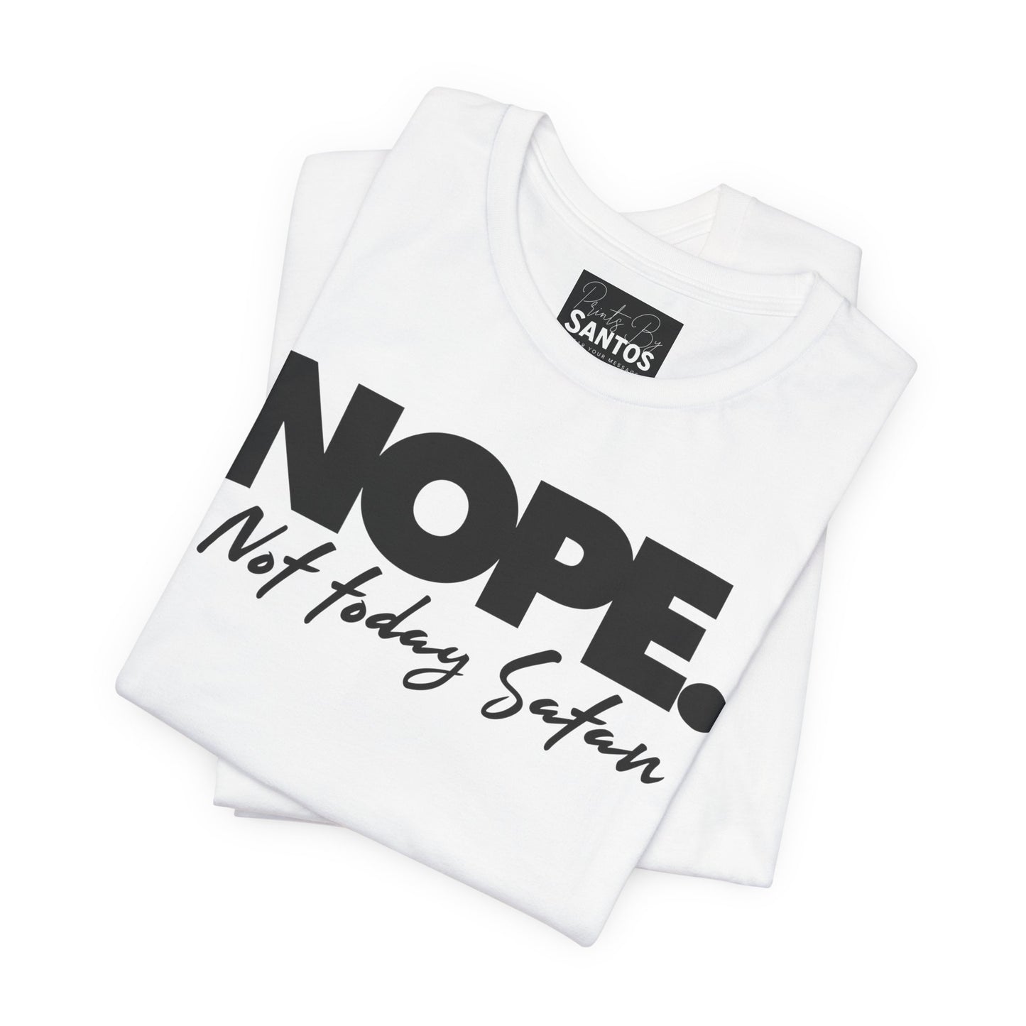 Funny Quote Unisex Tee - "NOPE. Not Today Satan" - Perfect Gift for Friends, Casual Wear, Humor Tee, Everyday Comfort, Birthday Gift