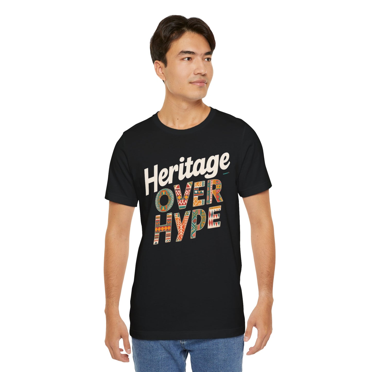 Heritage Over Hype Tee - Unisex Jersey Short Sleeve T-Shirt, Casual, Gift for Culture Lovers, Festive Attire, Statementwear, Everyday Wear