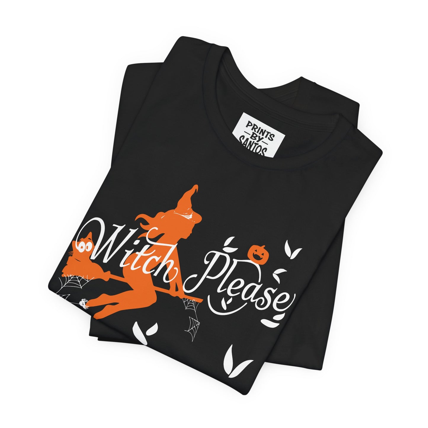 Witch Please Unisex Tee, Halloween Shirt, Witchy Apparel, Cute Witch Tee, Funny Graphic T-Shirt, Gift for Her