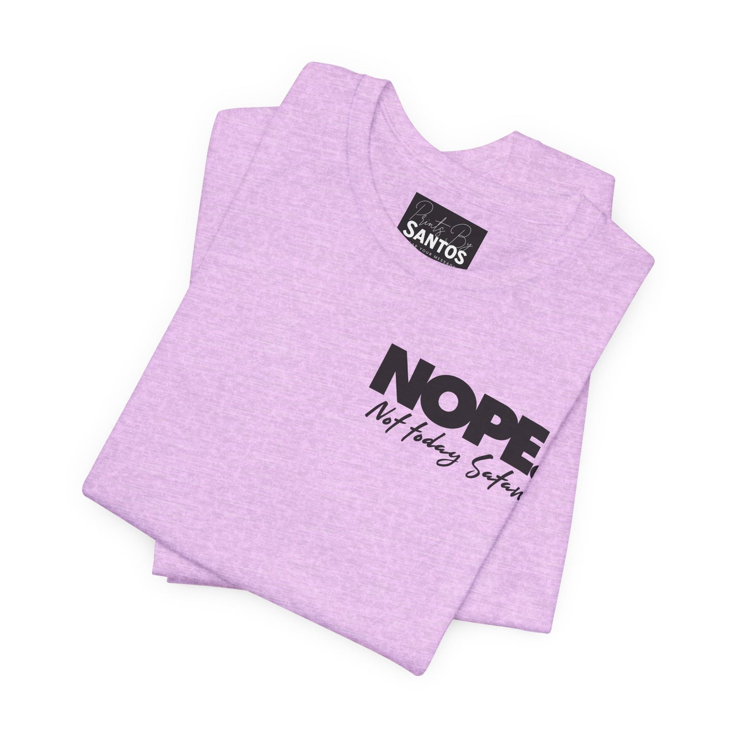 Nope Not Today Satan Unisex Tee Shirt