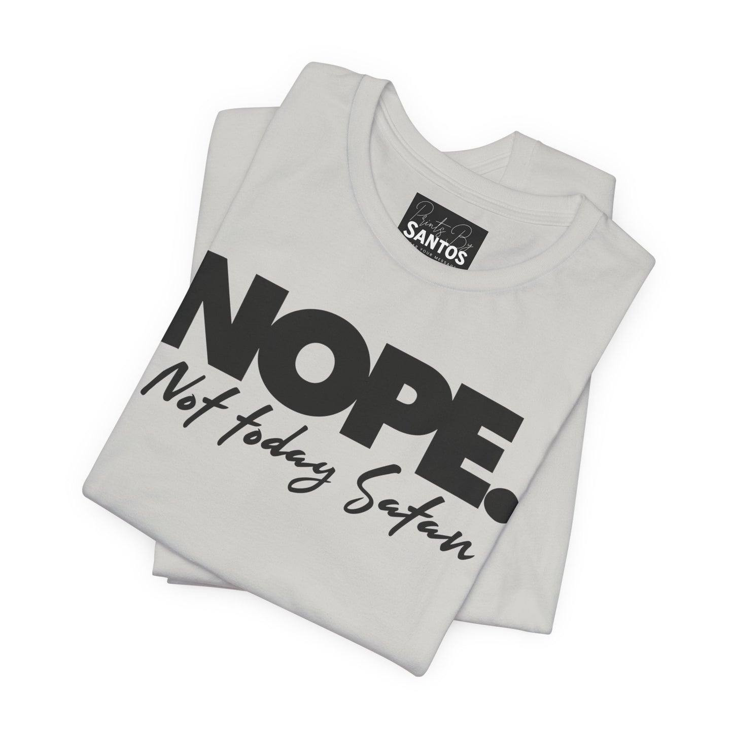 Funny Quote Unisex Tee - "NOPE. Not Today Satan" - Perfect Gift for Friends, Casual Wear, Humor Tee, Everyday Comfort, Birthday Gift