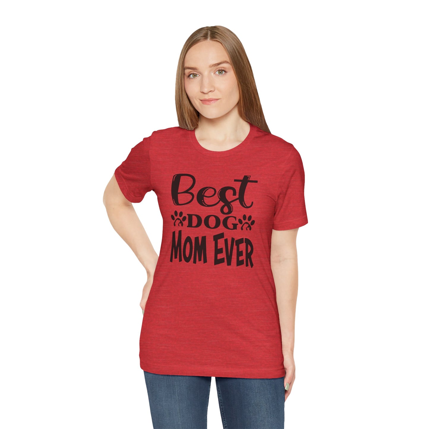 Best Dog Mom Ever Unisex Tee, Dog Lover T-Shirt, Gift for Pet Parents, Animal Lover Apparel, Casual Everyday Shirt, Mother's Day Gift