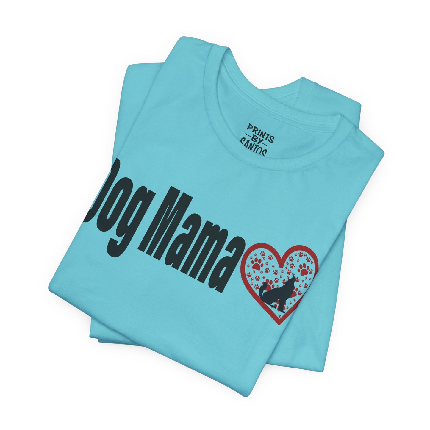 Dog Mama Unisex Tee with Red and White Font