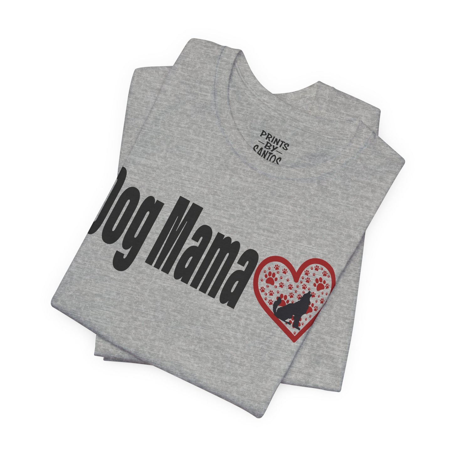 Dog Mama Unisex Tee with Red and White Font