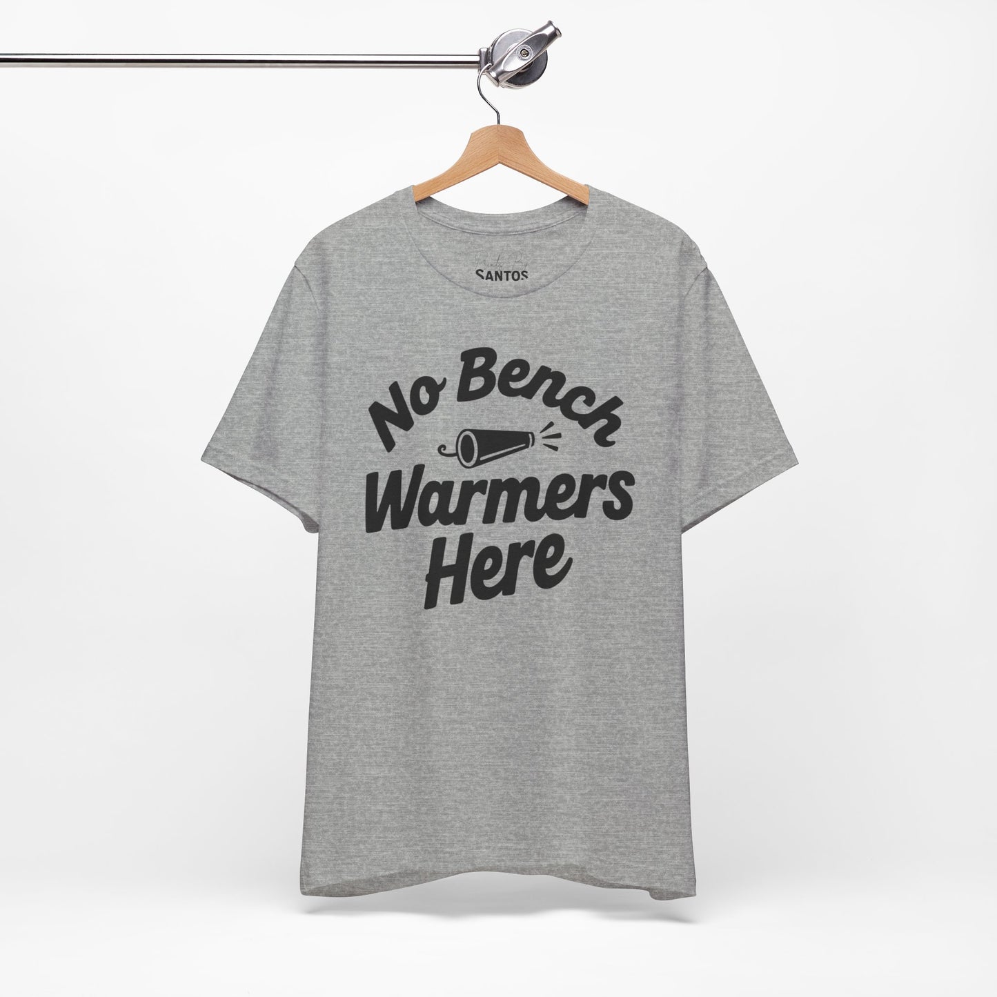 Unisex Sports Tee - 'No Bench Warmers Here' - Motivational Shirt for Athletes, Fitness Fans, Coaches, Workouts, Gift Idea
