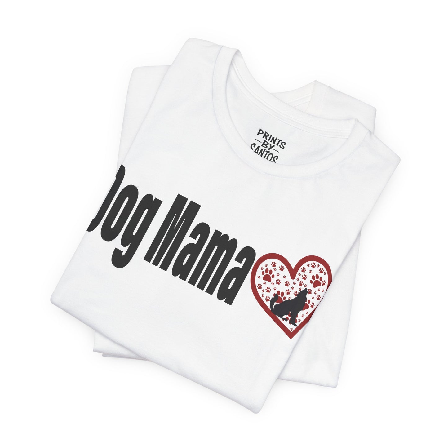 Dog Mama Unisex Tee with Red and White Font