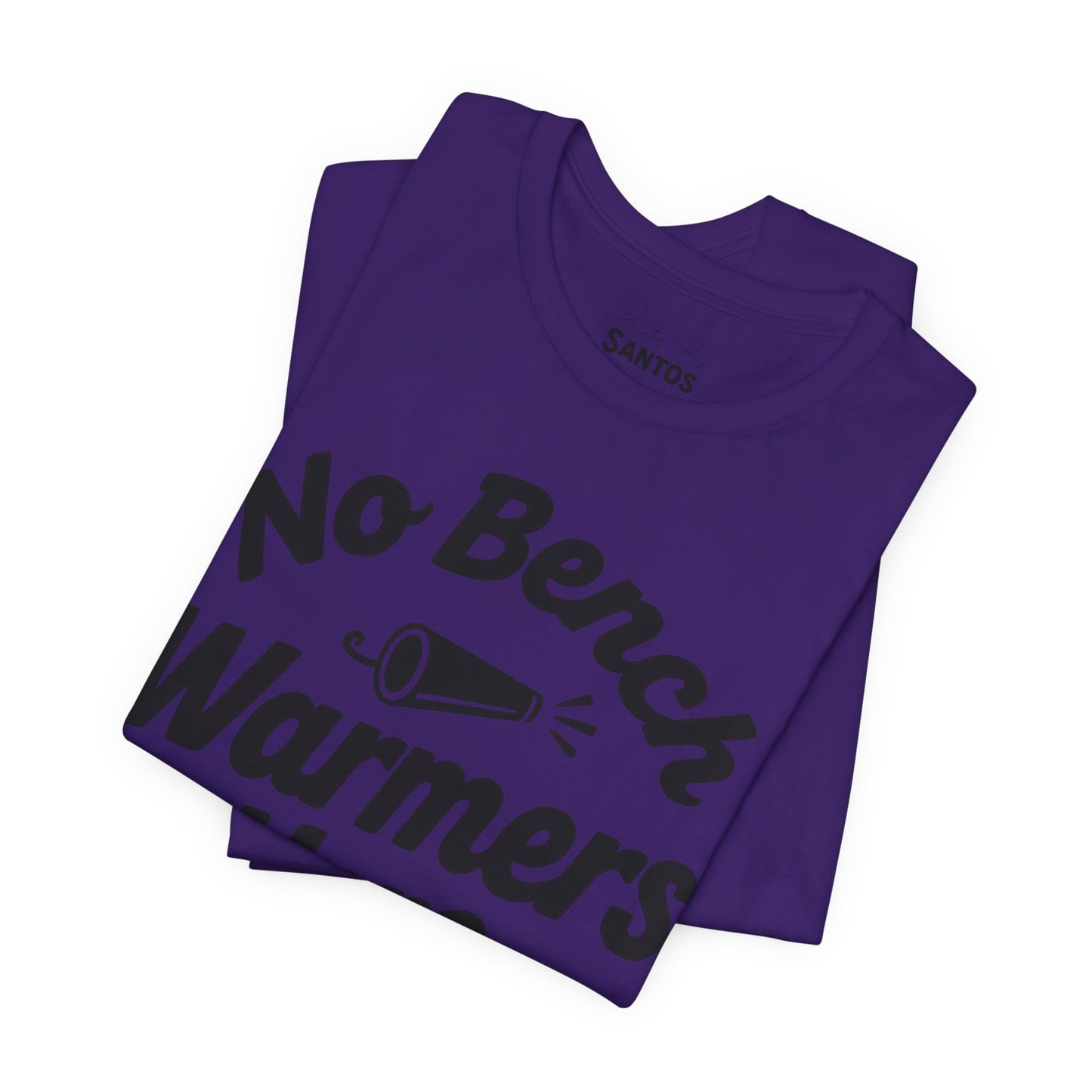 Unisex Sports Tee - 'No Bench Warmers Here' - Motivational Shirt for Athletes, Fitness Fans, Coaches, Workouts, Gift Idea