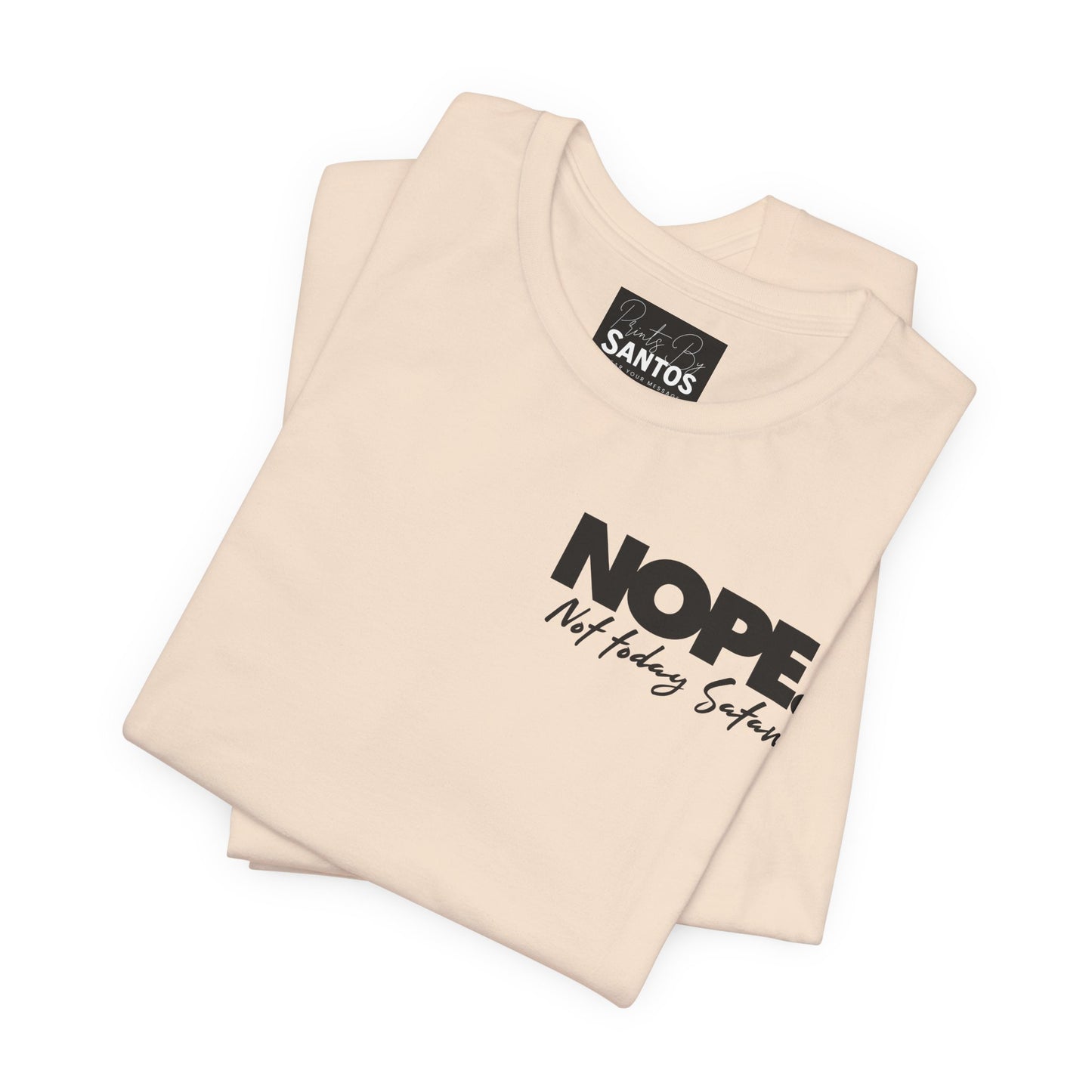 Nope Not Today Satan Unisex Tee Shirt