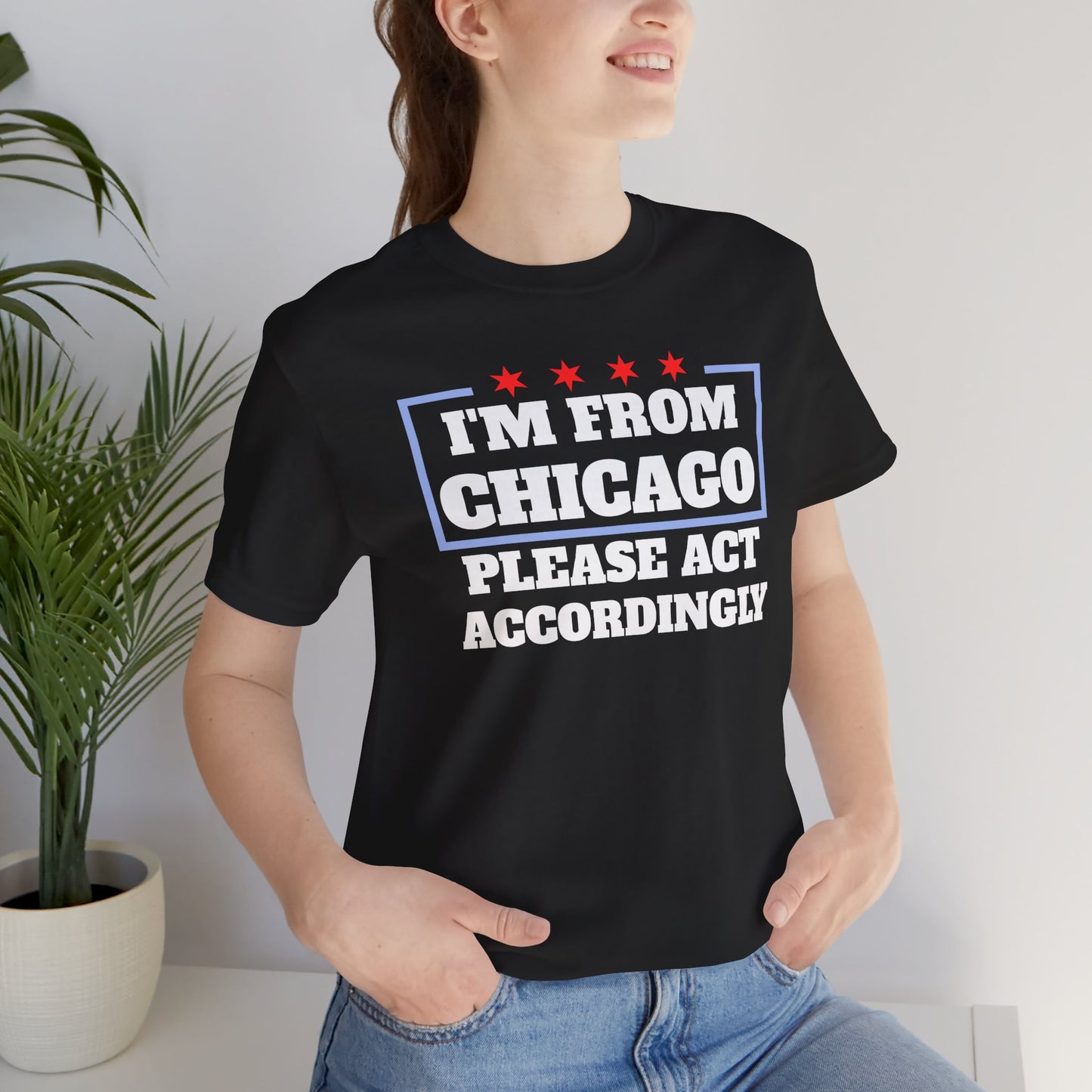I'm From Chicago Unisex Tee, Chicagoland Pride Shirt, Funny Graphic Tee, Casual Everyday Wear, Gift for Chicago Lovers