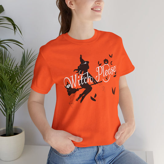Witch Please Tee - Unisex Short Sleeve T-Shirt for Halloween, Fall Fashion, Witchcraft Lovers, Casual Wear, Gifts for Her