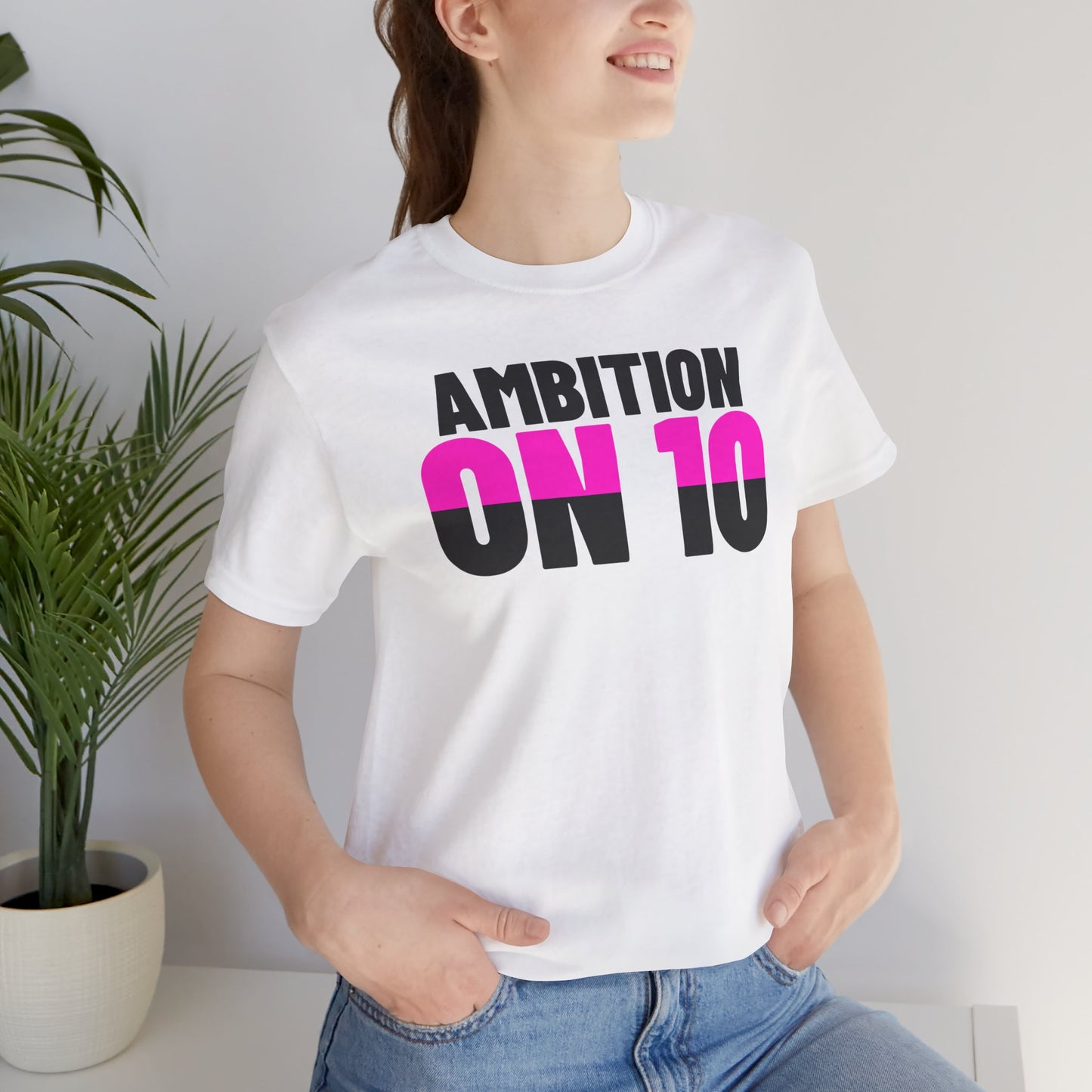 Ambition On 10 Unisex Jersey Tee - Motivational Shirt, Inspirational Apparel, Gift for Goal-Getters, Everyday Wear, Casual Style