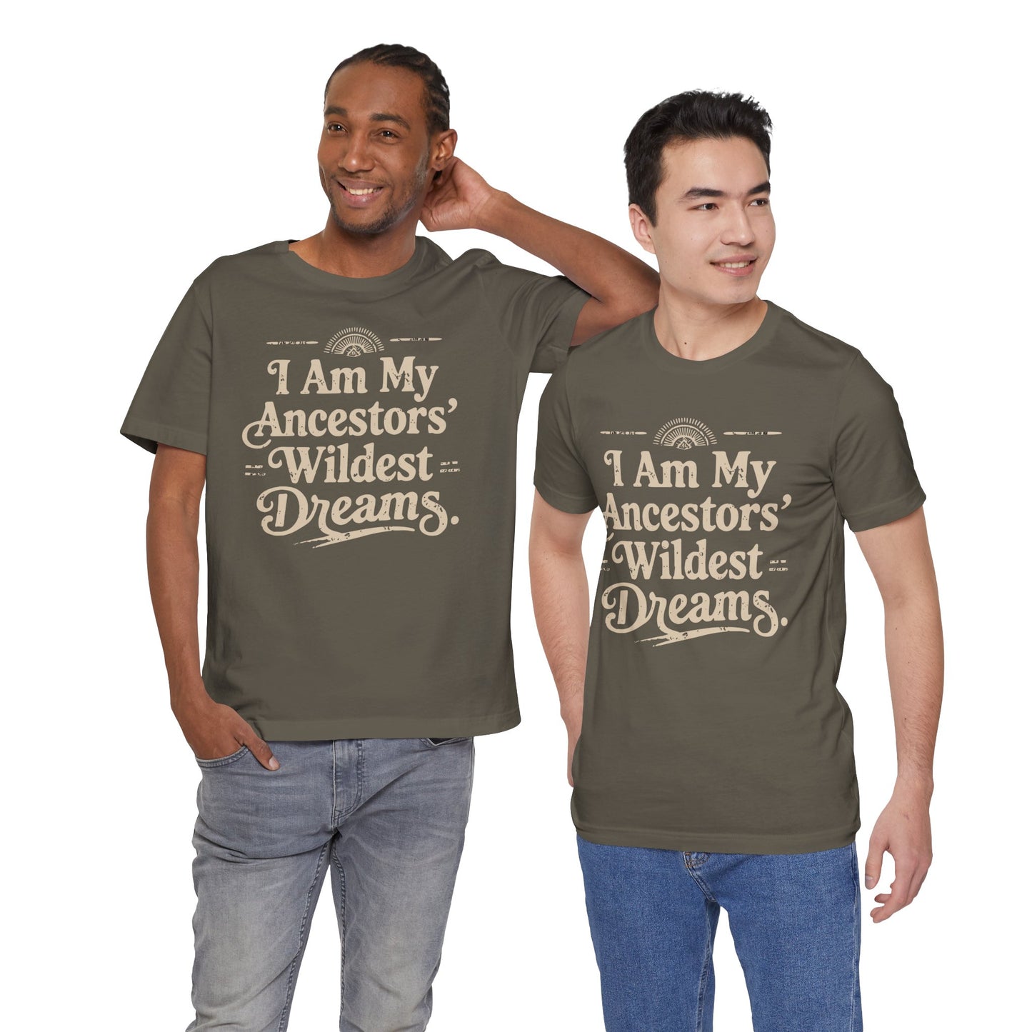 Inspirational Tee: 'I Am My Ancestors' Wildest Dreams' Unisex Jersey Short Sleeve T-Shirt, Motivational Gift, Heritage Celebration, [...]