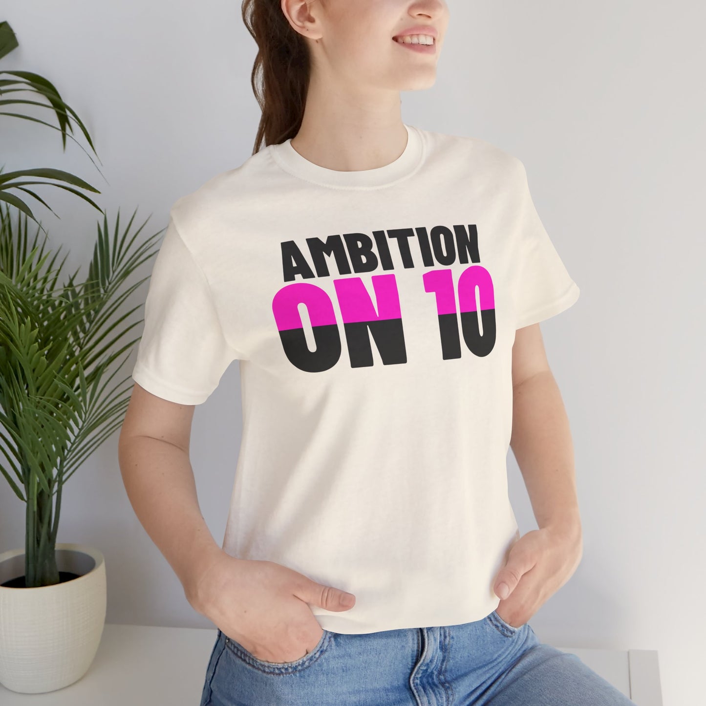 Ambition On 10 Unisex Jersey Tee - Motivational Shirt, Inspirational Apparel, Gift for Goal-Getters, Everyday Wear, Casual Style