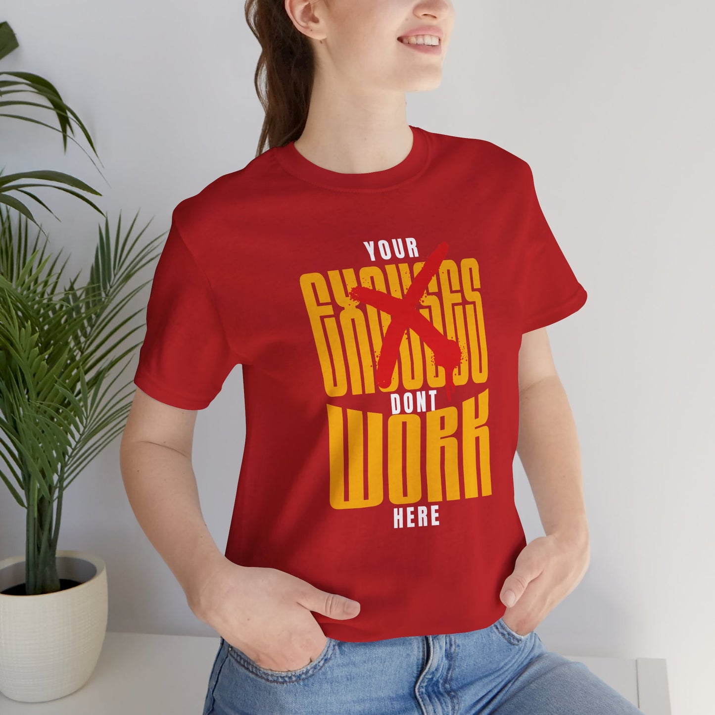 Bold Motivation Tee - Your Success Doesn't Work Here, Funny Shirt, Gift for Entrepreneurs, Office Humor, Unisex T-Shirt, Casual Wear