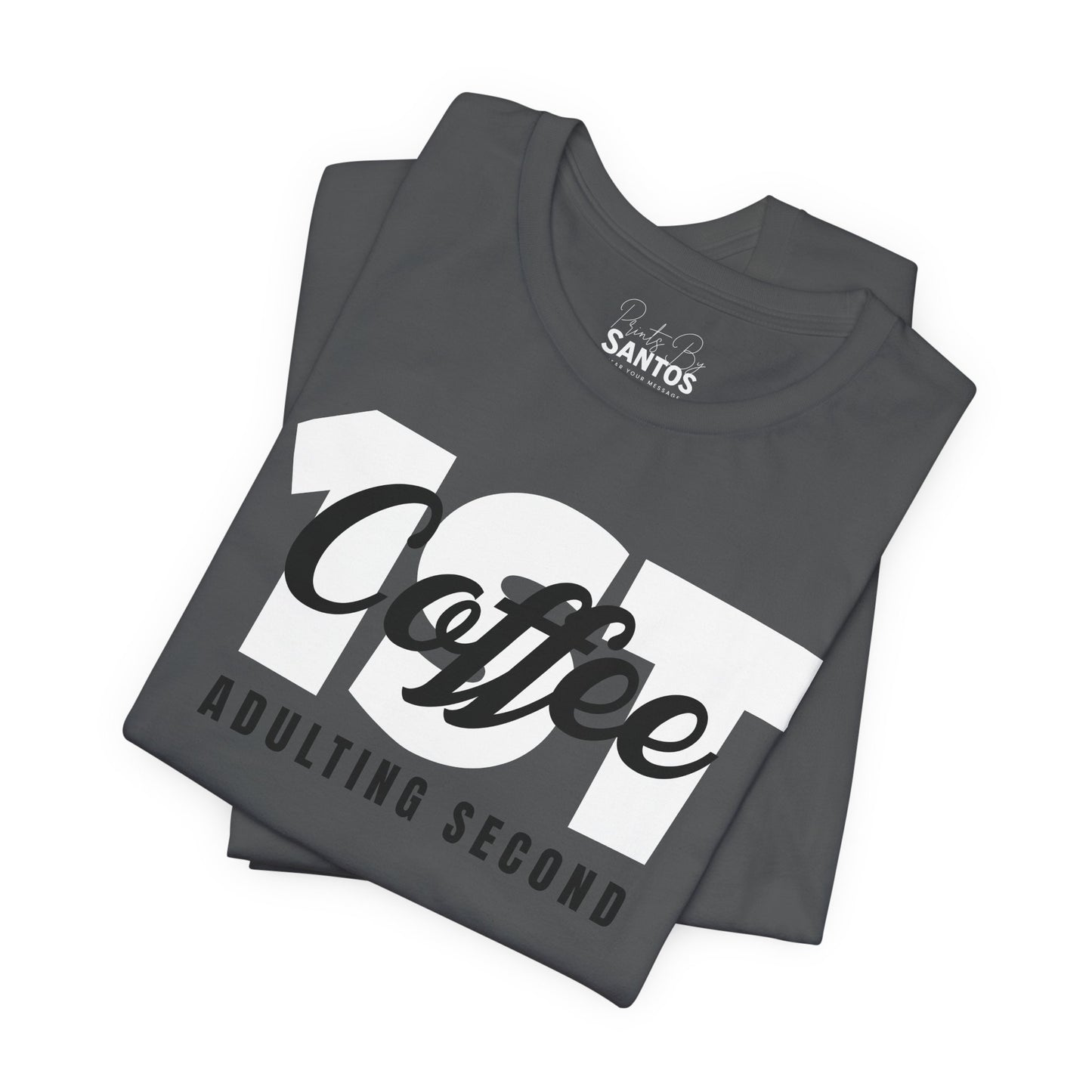 Coffee First Unisex Tee - Perfect Gift for Coffee Lovers, Casual Wear, Birthday Gift, Funny Tee, Everyday Comfort