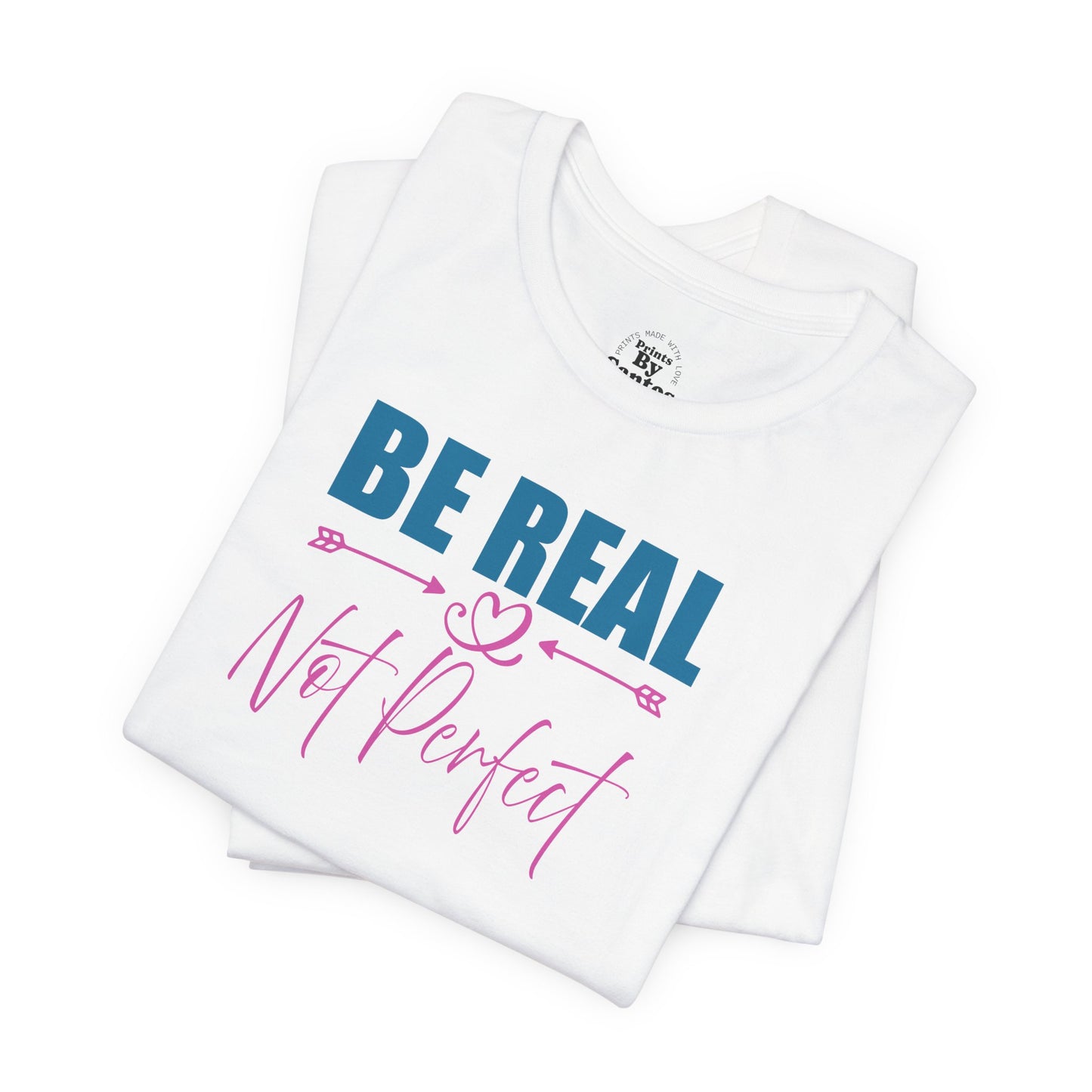 Unisex Inspirational Graphic Tee - 'Be Real Not Perfect' - Casual Wear, Everyday Comfort, Gift for Friends, Motivational T-Shirt, [...]