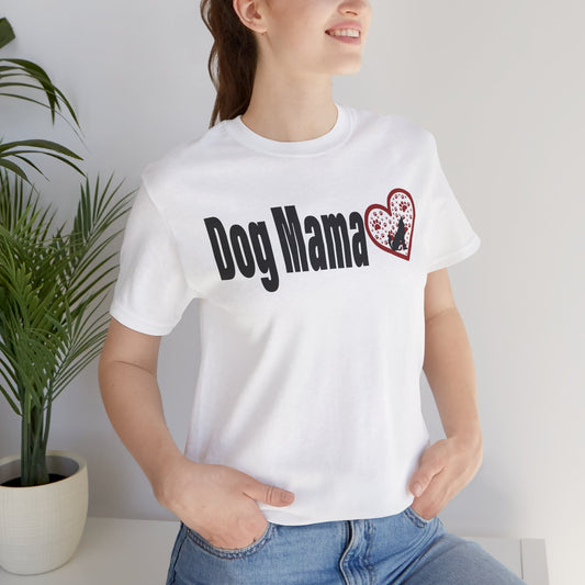 Dog Mama Unisex Tee with Red and White Font
