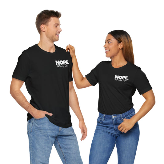 Unisex Tee NOPE not today Satan Shirt