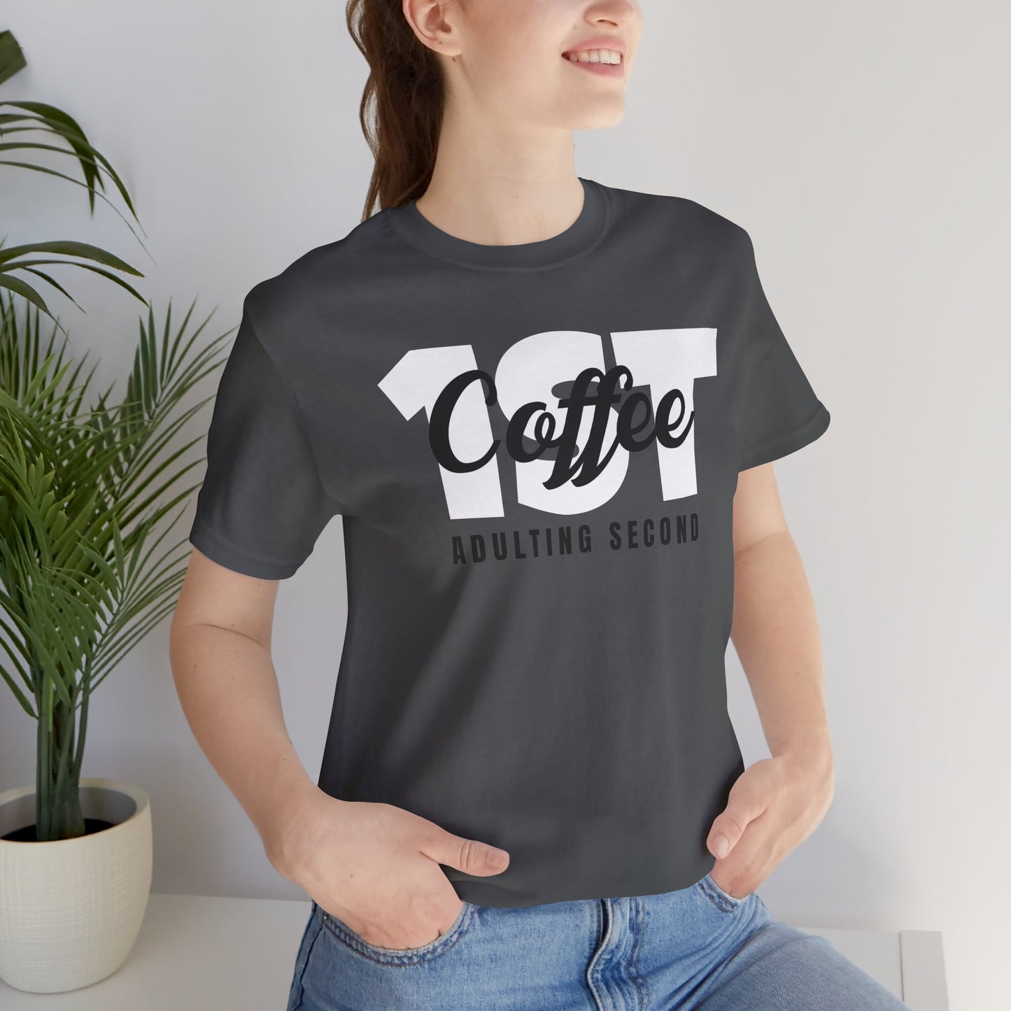 Coffee First Unisex Tee - Perfect Gift for Coffee Lovers, Casual Wear, Birthday Gift, Funny Tee, Everyday Comfort