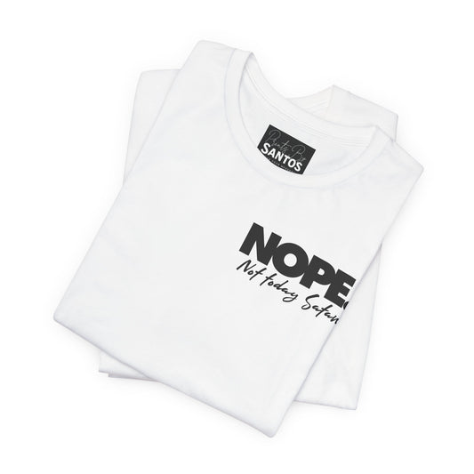 Nope Not Today Satan Unisex Tee Shirt