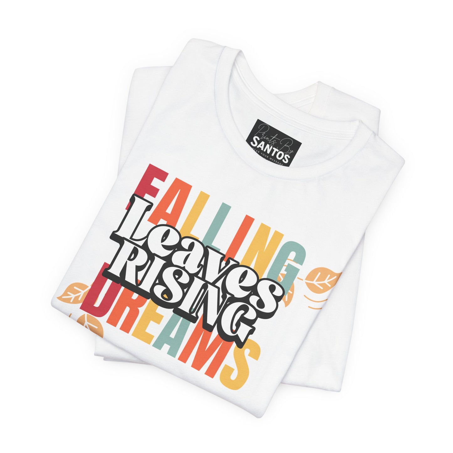 Fall Inspiration Tee, Autumn T-Shirt, Cozy Unisex Shirt, Seasonal Gift, Dreamers & Nature Lovers, Falling Leaves Design