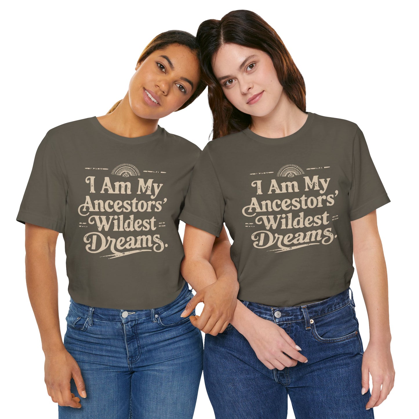 Inspirational Tee: 'I Am My Ancestors' Wildest Dreams' Unisex Jersey Short Sleeve T-Shirt, Motivational Gift, Heritage Celebration, [...]