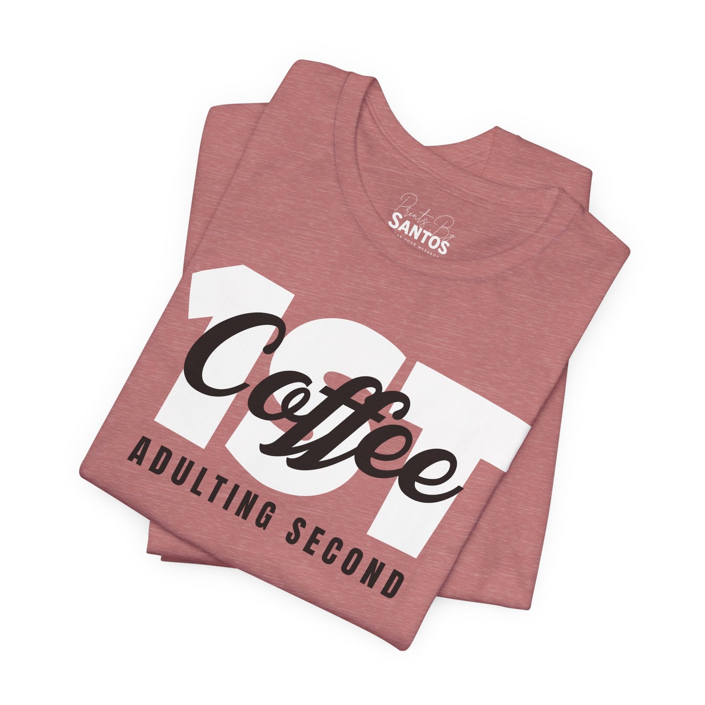 Coffee First Unisex Tee - Perfect Gift for Coffee Lovers, Casual Wear, Birthday Gift, Funny Tee, Everyday Comfort