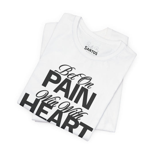 Inspirational Unisex Jersey Tee - "Bet On Pain Win With Heart" - Motivational Shirt, Gift for Fitness Lovers, Self-Care Apparel, [...]