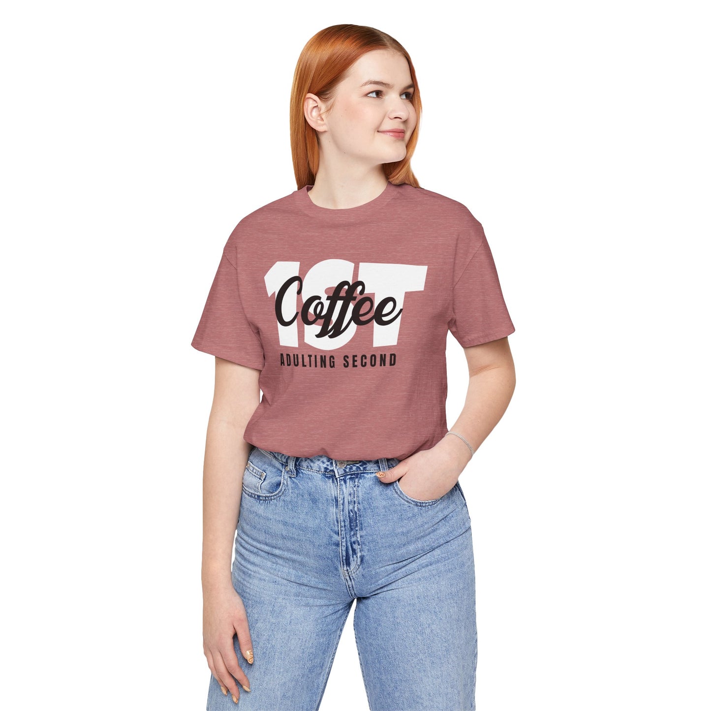 Coffee First Unisex Tee - Perfect Gift for Coffee Lovers, Casual Wear, Birthday Gift, Funny Tee, Everyday Comfort